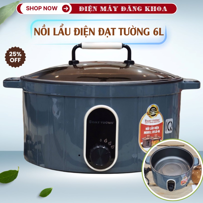 NỒI LẨU ĐIỆN ĐA NĂNG ĐẠT TƯỜNG - DTLD-6L